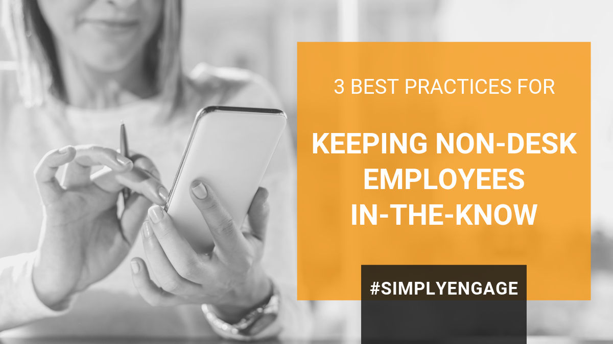 3 Best Practices for Keeping Non-Desk Employees In-the-Know